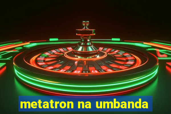 metatron na umbanda